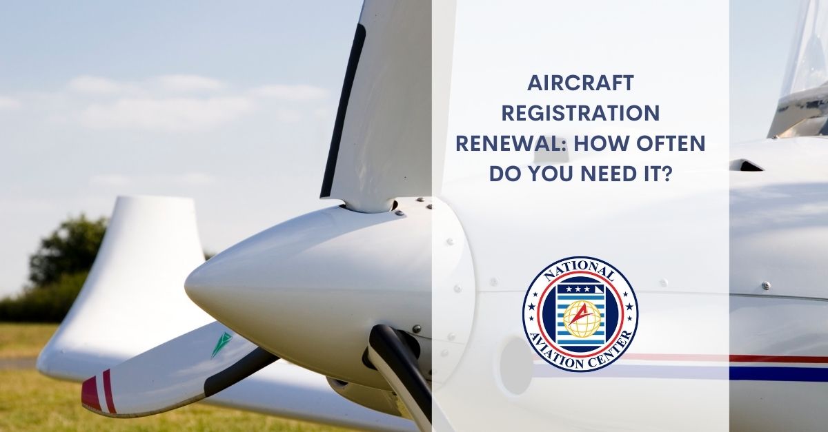 Aircraft Registration Renewal: How Often Do You Need It?
