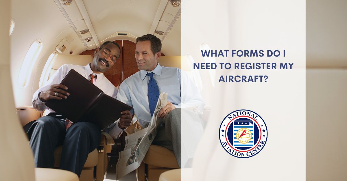 FAA Aircraft Registration - What Forms Do I Need to Register My Aircraft?