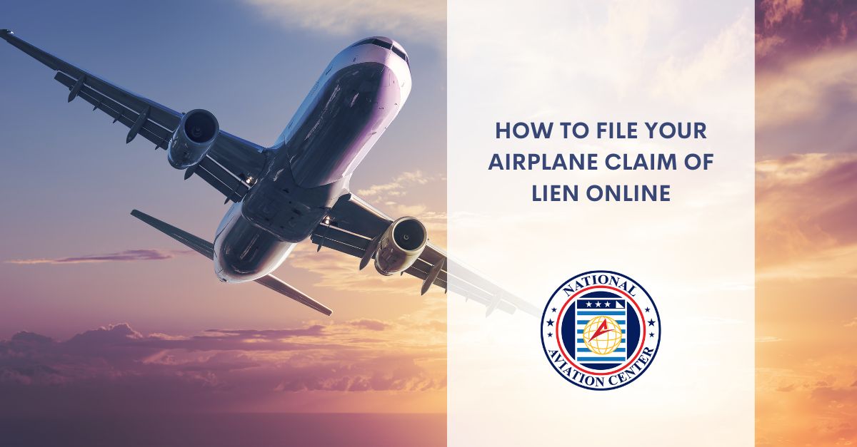 Airplane Claim of Lien How to File Your Airplane Claim of Lien Online