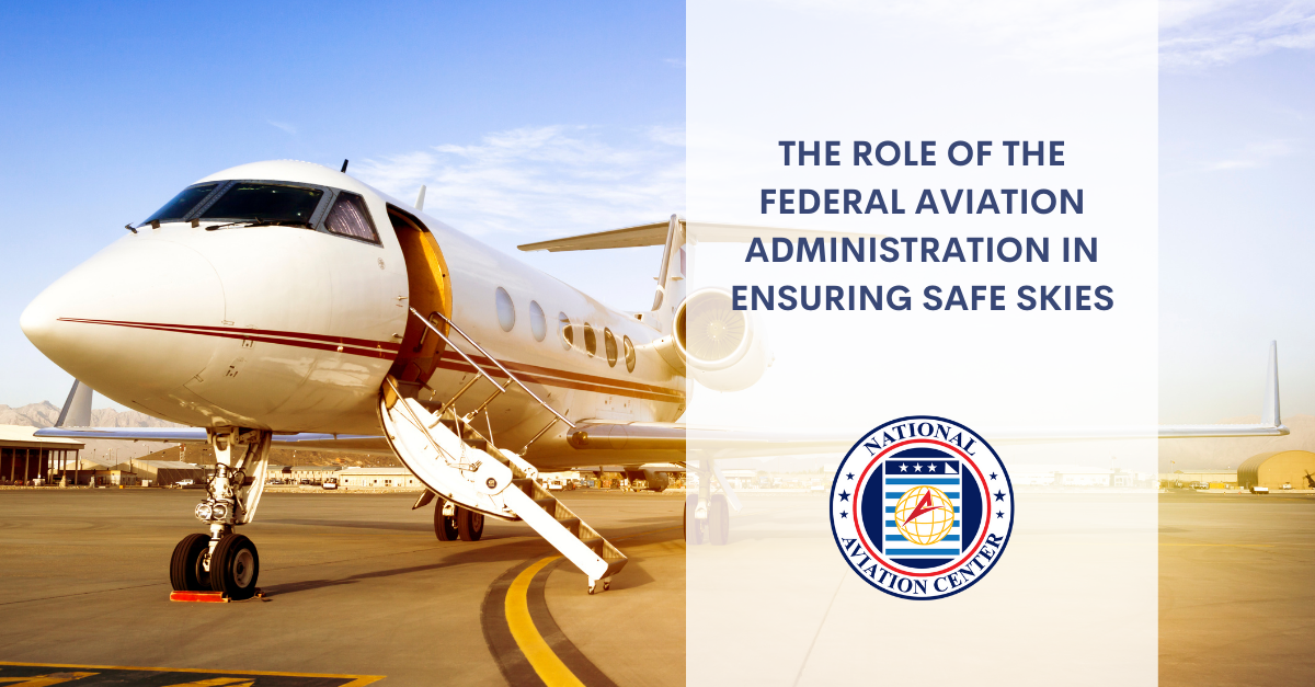 Federal Aviation Administration Ensuring Safe Skies