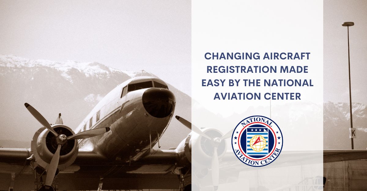 Changing Aircraft Registration Made Easy By the National Aviation