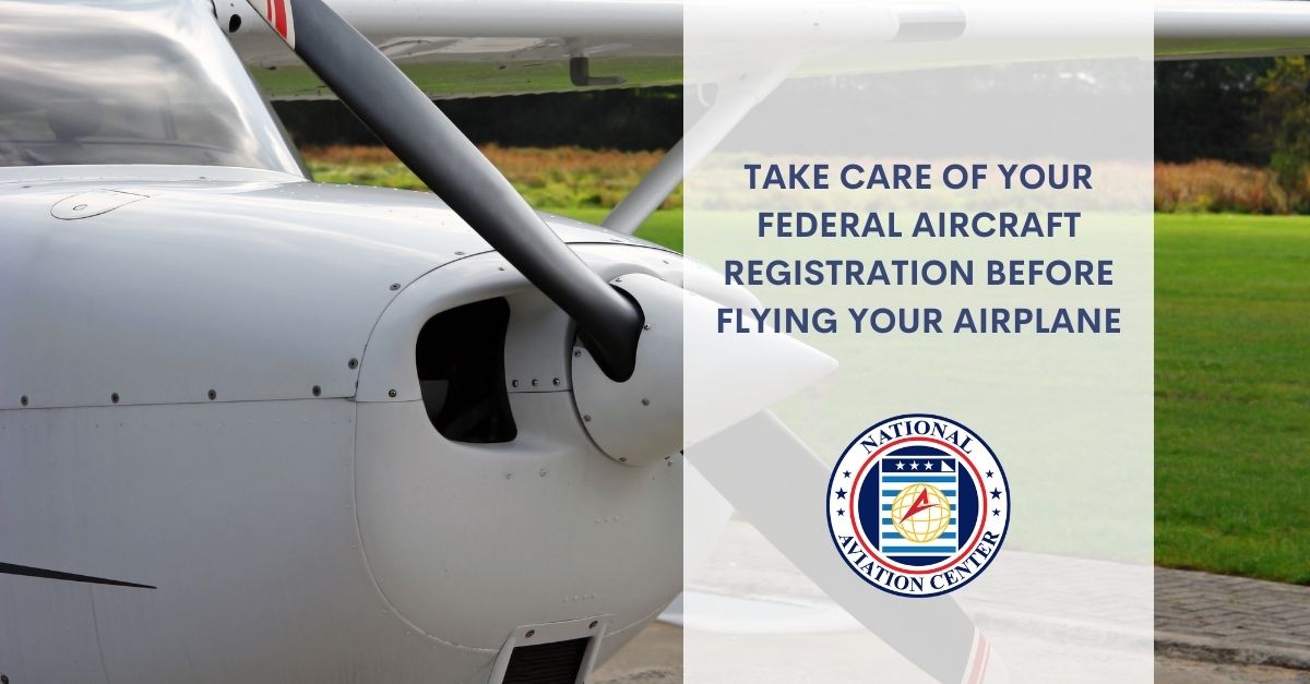 Federal Aircraft Registration Before Flying Your Airplane - National ...