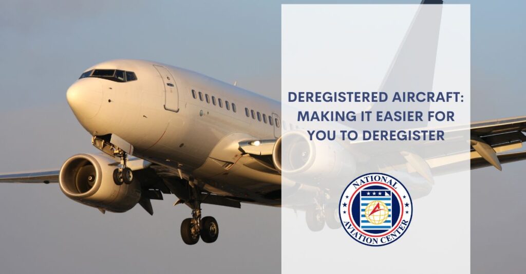 deregistered aircraft making it easier for you to deregister
