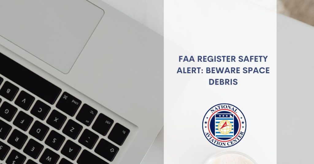 faa register safety alert beware space debris