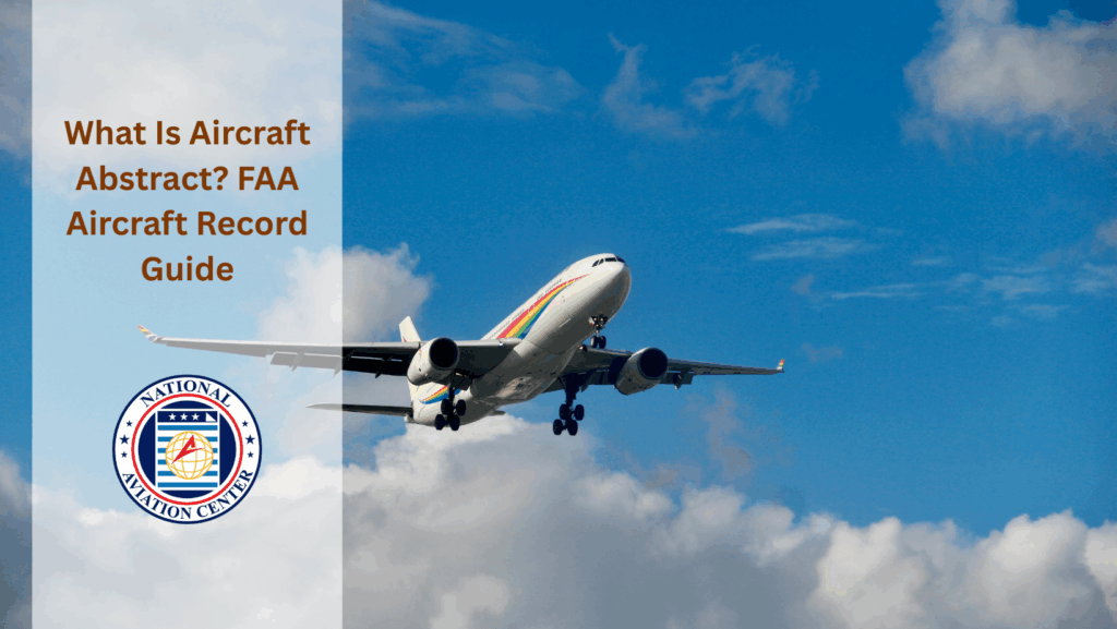 What Is Aircraft Abstract? FAA Aircraft Record Guide 11 title record review